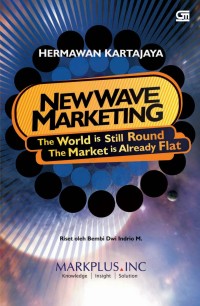 Image of New Wave Marketing: The World is Still Round, The Market is Already Flat